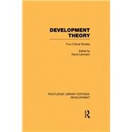Development Theory: Four Critical Studies by Lehmann; David, 9780415602082