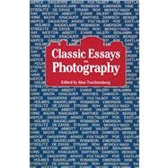 Classic Essays on Photography by Trachtenberg, Alan, 9780918172082