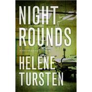 Night Rounds by Tursten, Helene; Wideburg, Laura A., 9781616952082