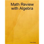 Math Review with Algebra by Esser, Peter;, 8780000172083