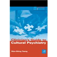 Clinician's Guide to Cultural Psychiatry: Practical Resources for the Mental Health Professional by Tseng, Wen-Shing, 9780080502083