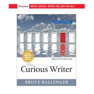 The Curious Writer, MLA Update, Brief Edition [RENTAL EDITION] by Ballenger, Bruce, 9780135592083