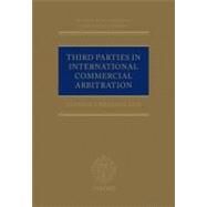 Third Parties in International Commercial Arbitration by Brekoulakis, Stavros L, 9780199572083