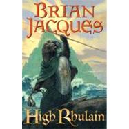 High Rhulain by Jacques, Brian, 9780399242083