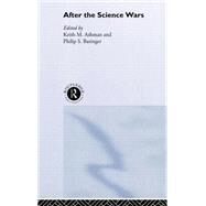 After the Science Wars: Science and the Study of Science by Ashman,Keith, 9780415212083