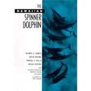 The Hawaiian Spinner Dolphin by Norris, Kenneth S., 9780520082083