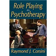 Role Playing in Psychotherapy by Corsini,Raymond, 9781138532083
