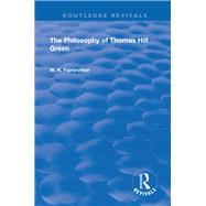 The Philosophy Of Thomas Hill Green by Fairbrother,W.H., 9781138602083