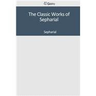The Classic Works of Sepharial by Sepharial, 9781502302083