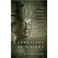 A Genealogy of Dissent by Park, Eugene Y., 9781503602083