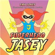 Superhero Jasey by Jones, Emy; Davide, Dennis, 9781796062083