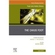 The Cavus Foot, an Issue of Foot and Ankle Clinics of North America by Barg, Alexej, 9780323682084