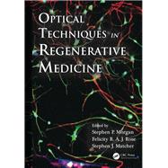 Optical Techniques in Regenerative Medicine by Morgan; Stephen P., 9781138382084