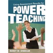 Assessment-Powered Teaching by Nancy W. Sindelar, 9781412992084