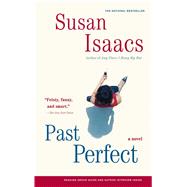 Past Perfect A Novel by Isaacs, Susan, 9781416572084