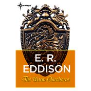 The Worm Ouroboros by E. R. Eddison, 9781473212084