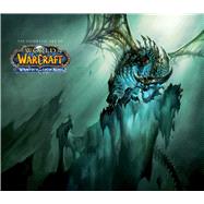 The Cinematic Art of World of Warcraft The Wrath of the Lich King by Entertainment, Blizzard, 9781608872084