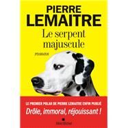 Le Serpent majuscule by Pierre Lemaitre, 9782226392084