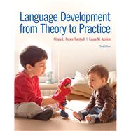 Language Development From Theory to Practice with Enhanced Pearson eText -- Access Card Package by Pence Turnbull, Khara L.; Justice, Laura M., 9780134412085