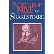 Northrop Frye on Shakespeare by Northrop Frye, 9780300042085