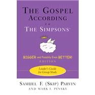 The Gospel According to the Simpsons, Bigger and Possibly Even Better! Edition by Parvin, Samuel F., 9780664232085