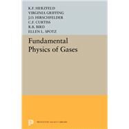 Fundamental Physics of Gases by Griffing, V.; Herzfeld, Karl Ferdinand, 9780691652085