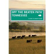 Tennessee Off the Beaten Path A Guide To Unique Places by Finch, Jackie Sheckler, 9780762792085