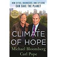 Climate of Hope by Bloomberg, Michael; Pope, Carl, 9781250142085