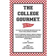 The College Gourmet by Herbert, Albert; Elliot, Kevin, 9781419602085