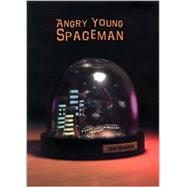 Angry Young Spaceman by Munroe, Jim, 9781568582085