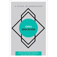 Open Education A Study in Disruption by van Mourik Broekman, Pauline; Hall, Gary; Byfield, Ted; Hides, Shaun; Worthington, Simon, 9781783482085