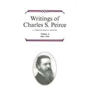 Writings of Charles S. Peirce by Peirce, Charles S.; Houser, Nathan; De Tienne, Andre; Ellers, Jonathan R.; De Waal, Cornelis, 9780253372086