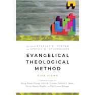 Evangelical Theological Method by Porter, Stanley E.; Studebaker, Steven M.; Chung, Sung Wook (CON); Franke, John R. (CON); Work, Telford C. (CON), 9780830852086