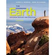 The Changing Earth Exploring Geology and Evolution by Monroe, James S.; Wicander, Reed, 9780840062086