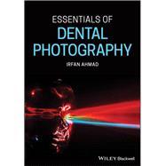 Essentials of Dental Photography by Ahmad, Irfan, 9781119312086