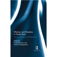 Women and Disasters in South Asia: Survival, Security and Development by Racioppi; Linda, 9781138122086
