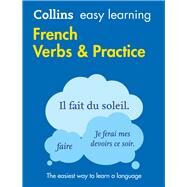 Collins Easy Learning French  Easy Learning French Verbs and Practice by Collins Dictionaries, 9780008142087