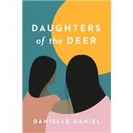 Daughters of the Deer by Daniel, Danielle, 9780735282087