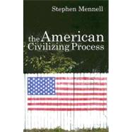 The American Civilizing Process by Mennell, Stephen, 9780745632087