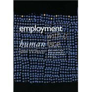Employment With a Human Face by Budd, John W., 9780801442087