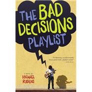 The Bad Decisions Playlist by Rubens, Michael, 9781328742087