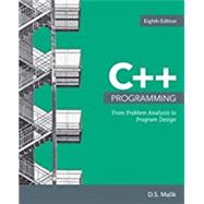 C++ Programming From Problem Analysis to Program Design by Malik, D. S., 9781337102087