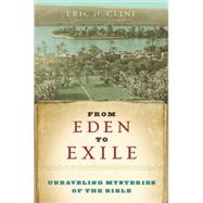 From Eden to Exile Unraveling Mysteries of the Bible by CLINE, ERIC H., 9781426202087