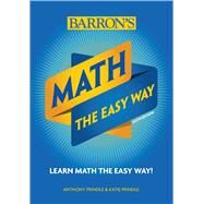 Math: The Easy Way by Prindle, Anthony; Prindle, Katie, 9781438012087