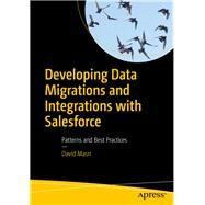 Developing Data Migrations and Integrations With Salesforce by Masri, David, 9781484242087