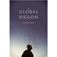 The Global Pigeon by Jerolmack, Colin, 9780226002088