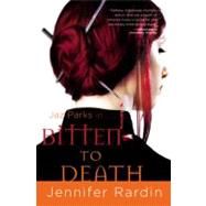 Bitten to Death by Rardin, Jennifer, 9780316022088