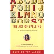The Art of Spelling The Madness and the Method by vos Savant, Marilyn; Reilly, Joan, 9780393322088