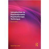 Introduction to Psychodynamic Psychotherapy Technique by Fels Usher; Sarah, 9780415642088