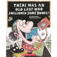 There Was an Old Lady Who Swallowed Some Books! by Colandro, Lucille, 9780606262088